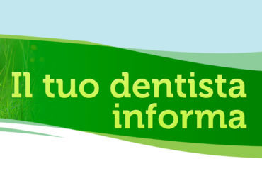 Il tuo dentista informa – 01.17